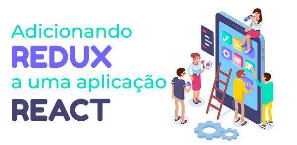  Adicionando Redux a uma aplicao React