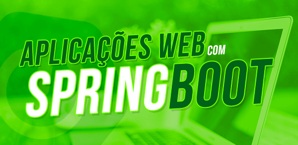 Criando aplicaes web com Spring Boot