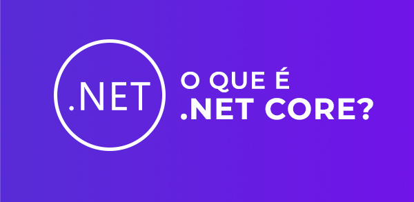 O que  .NET Core?
    