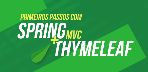 Primeiros passos com Spring MVC e Thymeleaf