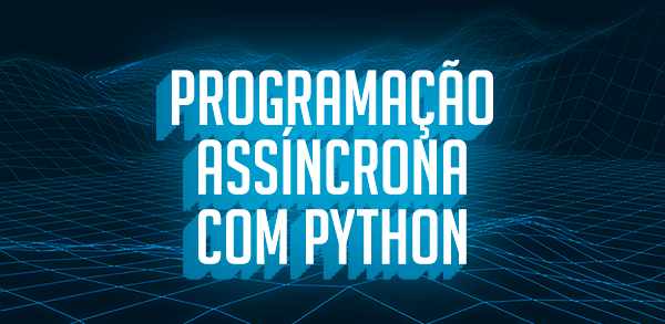 Programao assncrona com Python