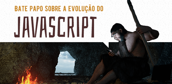 Um bate papo sobre a evoluo do JavaScript