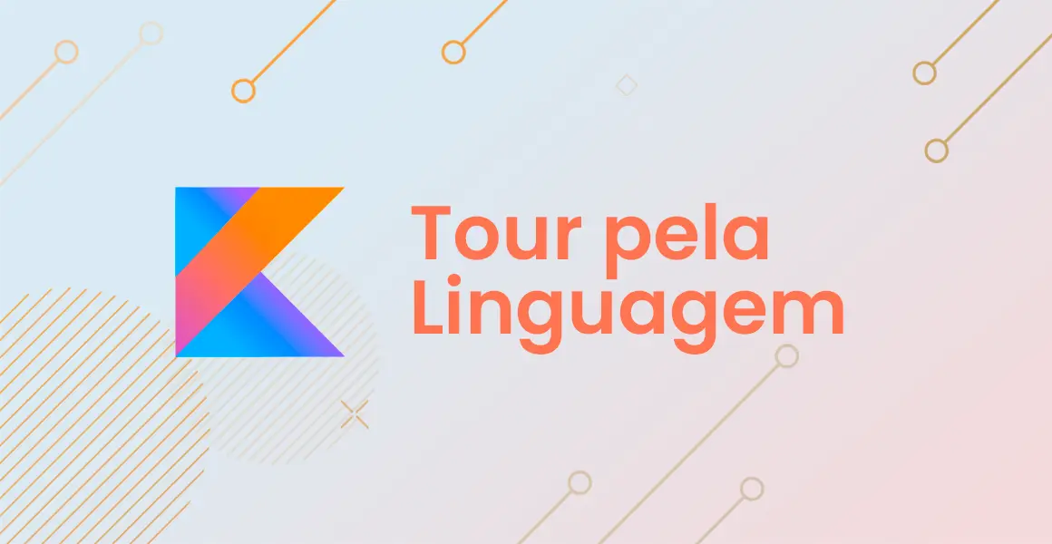 Kotlin: Tour pela linguagem