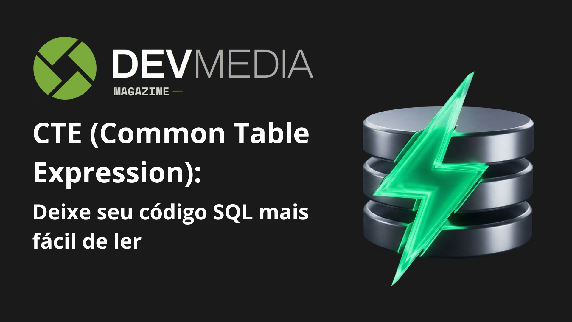 CTE (Common Table Expression): Deixe seu c&oacute;digo SQL mais f&aacute;cil de ler