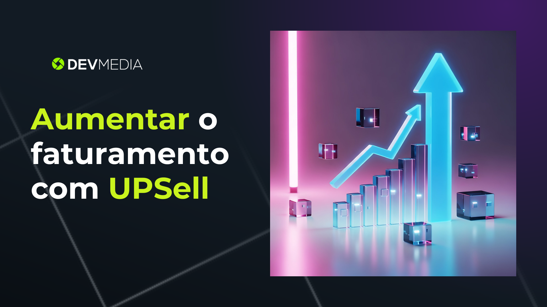 Como conquistar clientes e aumentar seu faturamento com UPSell