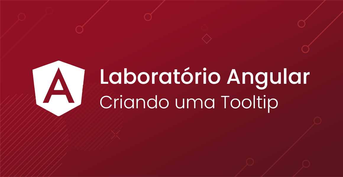 Laboratrio Angular: Criando uma Tooltip