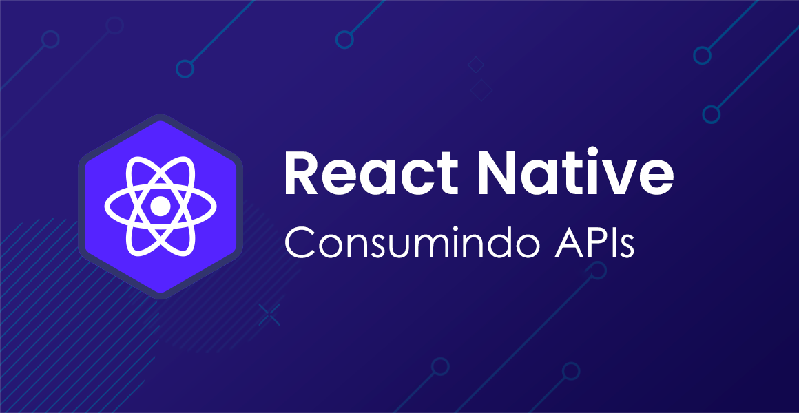 React Native: Consumindo APIs