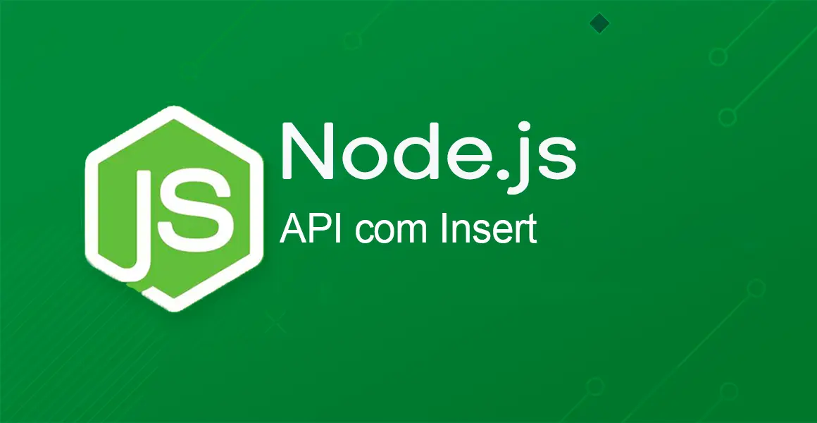Node.js: API com INSERT