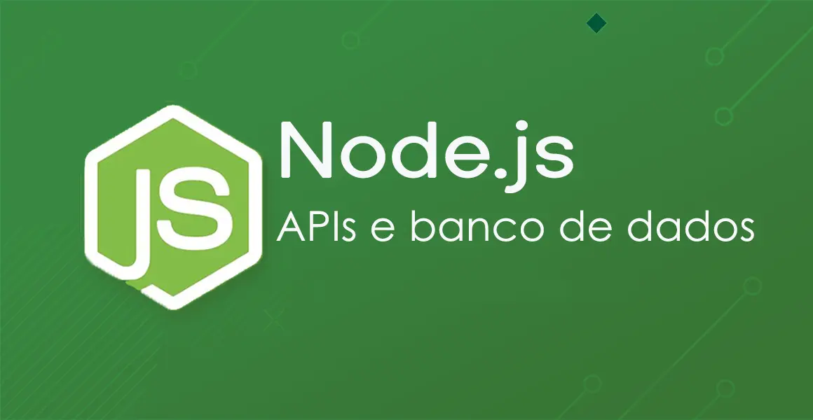 Node.js: APIs e bancos de dados
