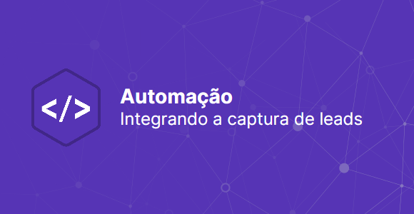 Automao: Integrando a Captura de Leads
