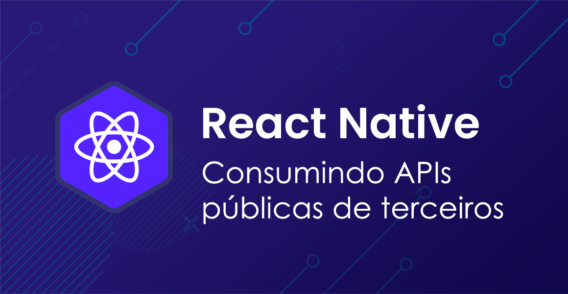 React Native: Consumindo APIs Pblicas de Terceiros