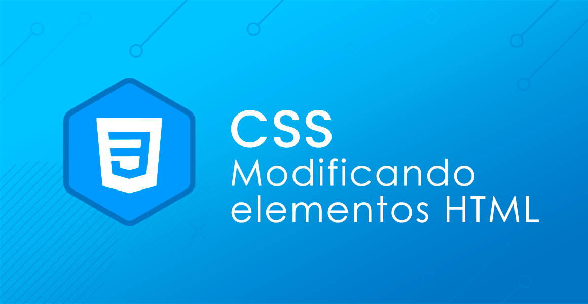 CSS: Modificando elementos HTML