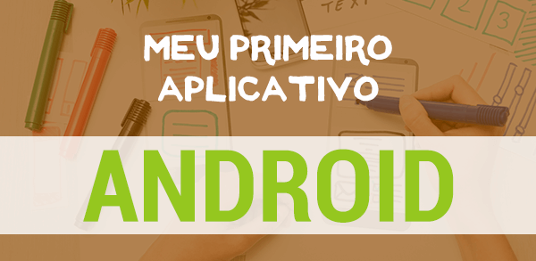 Meu primeiro aplicativo Android