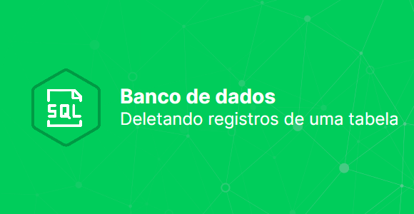 Deletando registros de uma tabela