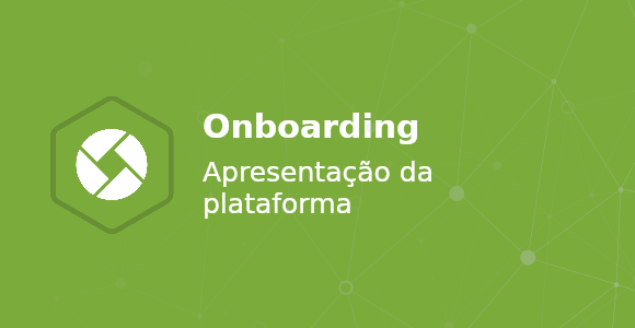 Onboarding: Apresentando a Plataforma