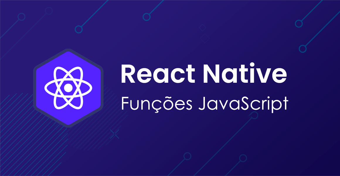 React Native: Funes JavaScript e React Native