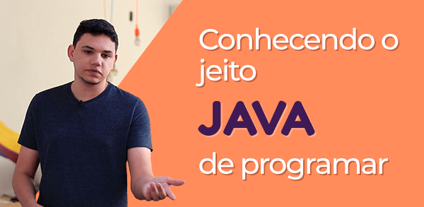 Conhecendo o jeito Java de programar