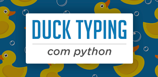 Duck Typing com Python
