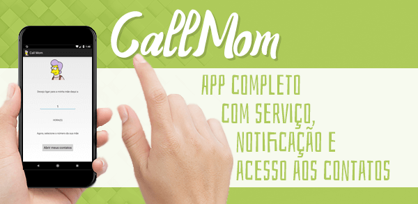 CallMom: App Android com serviço, notificação e acesso aos contatos