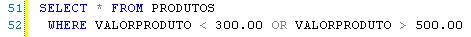 Resultado de WHERE com NOT BETWEEN