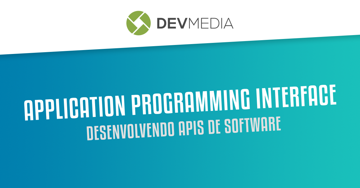 Application Programming Interface: Desenvolvendo APIs de Software ...