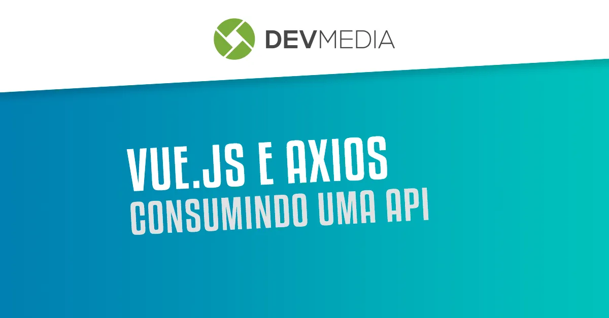Consumindo uma API com Vue.js e Axios