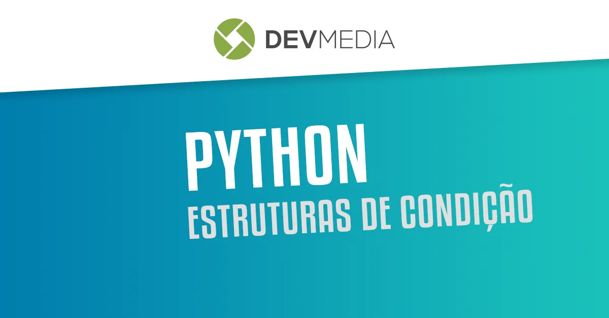 Estruturas de condição em Python