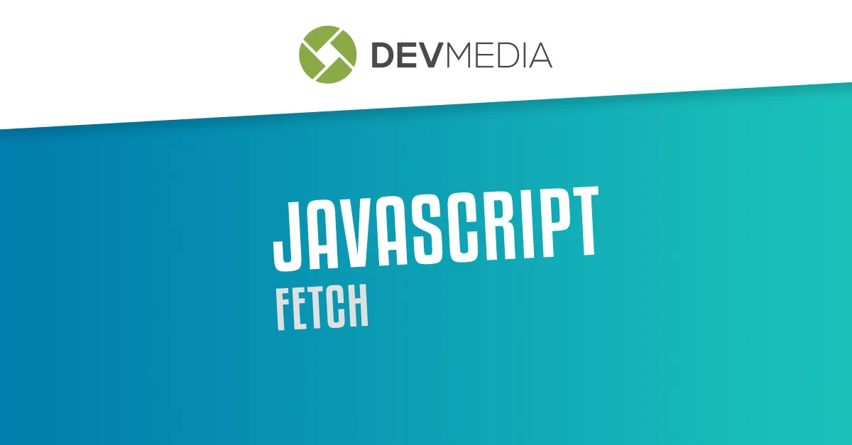 JavaScript: Fetch