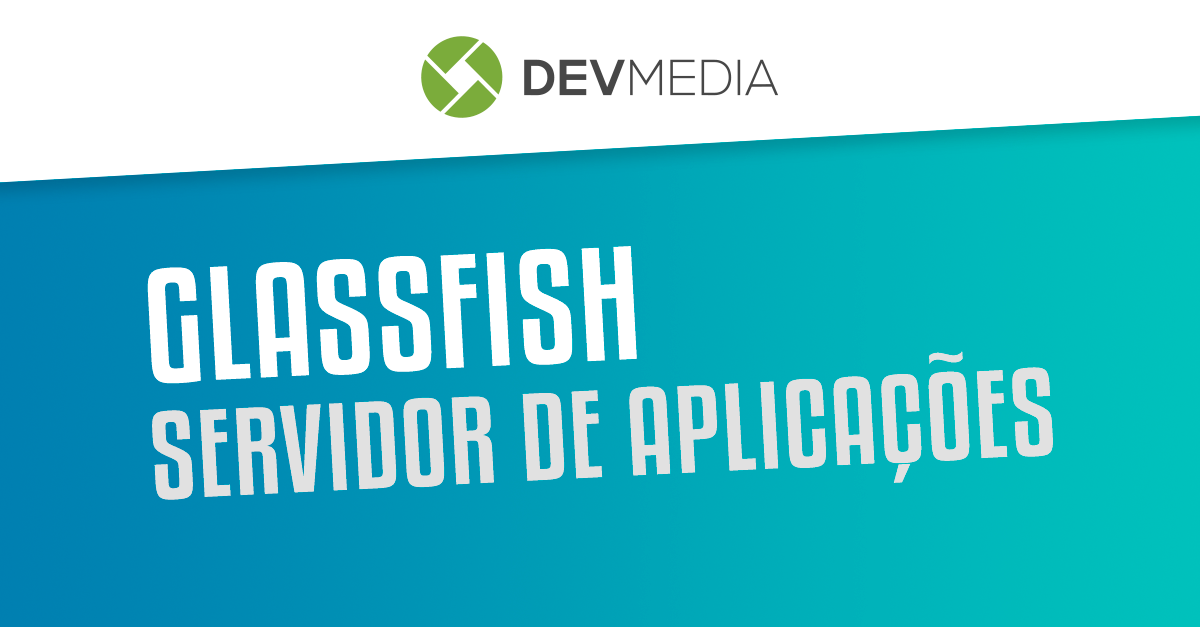 GlassFish 3.1 Servidor de aplicações GlassFish