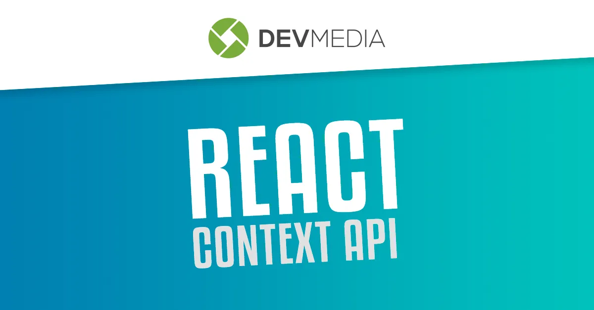 React.JS: Passando dados com Context API