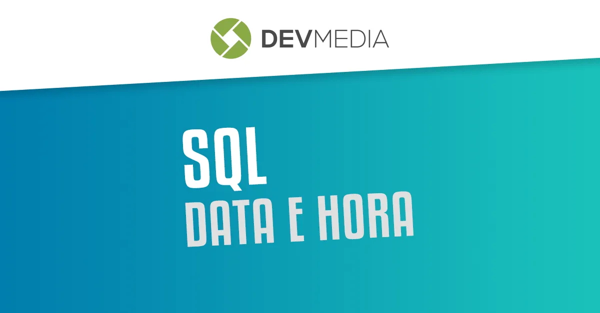 SQL: Data e Hora