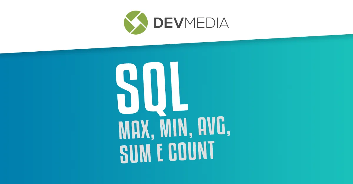 SQL: Max, Min, Avg, Sum e Count