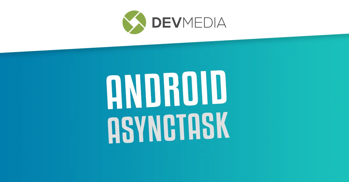 Trabalhando com AsyncTask no Android