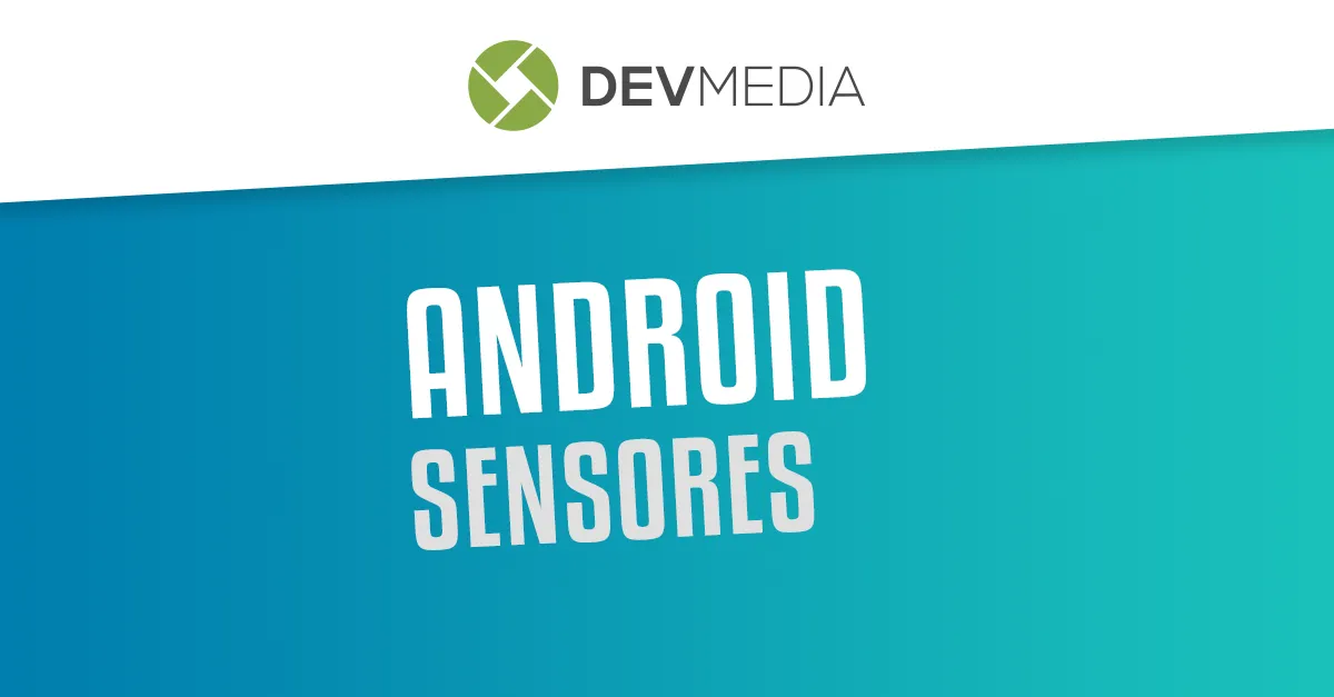 Utilização de sensores na plataforma Android