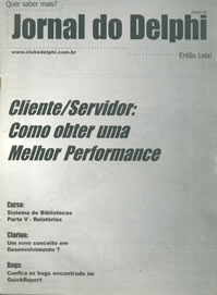 Revista Clube Delphi Edio 5: Cliente/Servidor: Como obter uma Melhor Performance