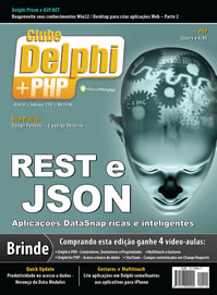 Revista Clube Delphi 119: Rest e Json. Aplicaes Datasnap ricas e inteligentes