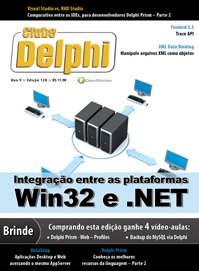 Revista ClubeDelphi Edio 128: Integrao entre as plataformas Win32 e .NET
