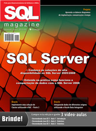 Revista SQL Magazine Edio 68: Conhea as solues de alta disponibilidade no SQL Server