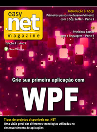 Revista Easy .net Magazine Edio 4: Crie sua primeira aplicao em WPF